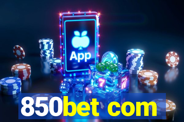 850bet com